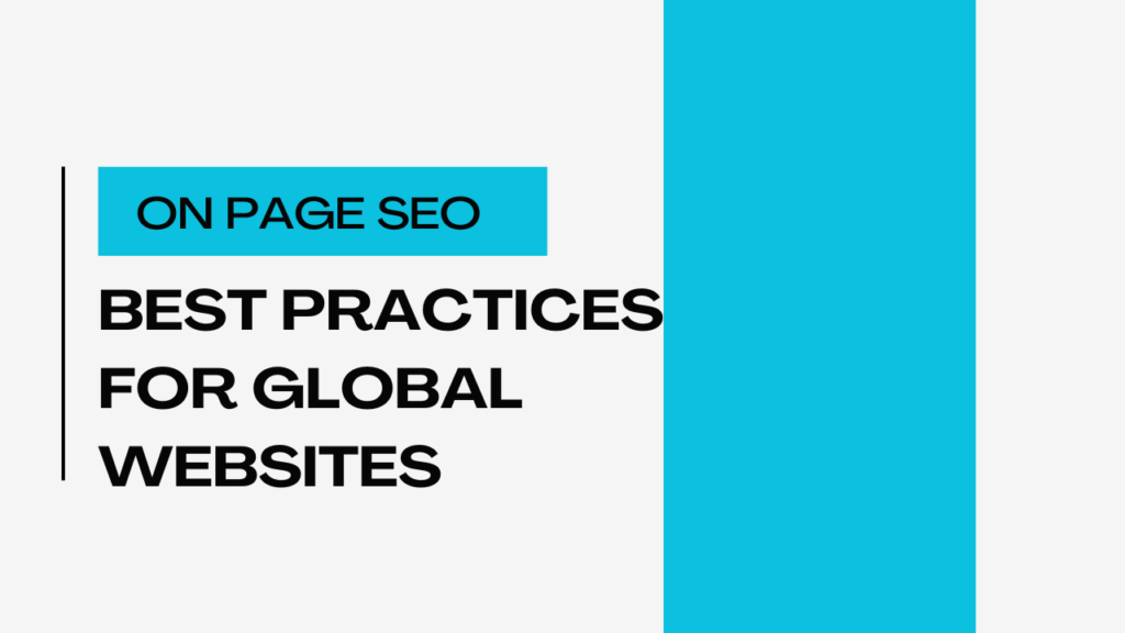 On-Page SEO Best Practices for Global Websites